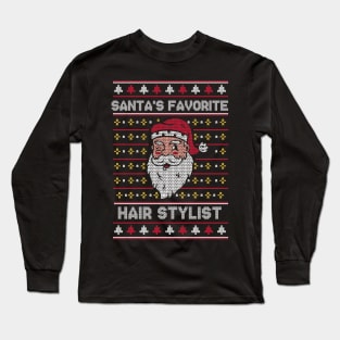 Santa's Favorite Hair Stylist // Funny Ugly Christmas Sweater // Hairdresser Holiday Xmas Long Sleeve T-Shirt